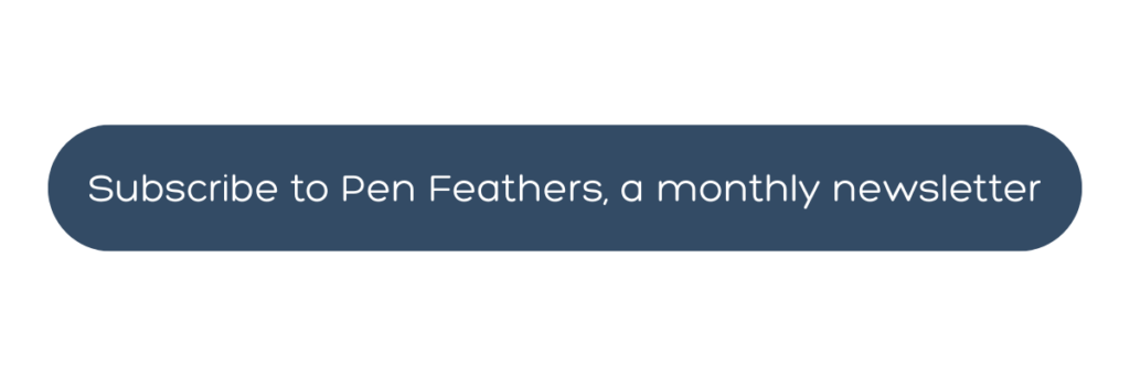 Button for PenFeathers email newsletter signup